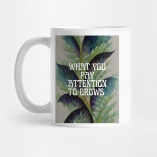 WHAT YOU PAY ATTENTION TO GROWS Typography Watercolor Nature Emergent Strategy Art Mug